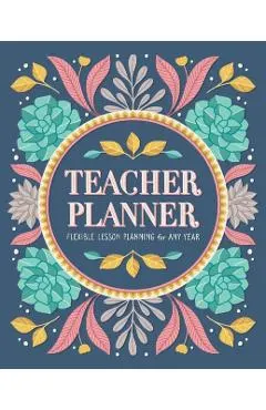 Teacher Planner: Flexible Lesson Planning for Any Year