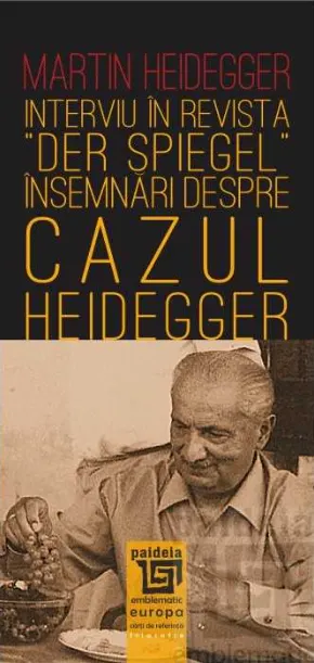 Interviu în revista "Der Spiegel". Însemnări despre "cazul Heidegger"