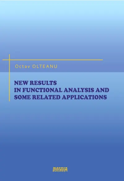 New results in functional analysis and some related applications
