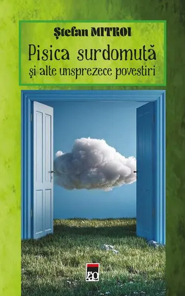 Pisica surdomută și alte unsprezece povestiri - Paperback brosat - Ştefan Mitroi