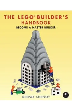 The Lego Builder's Handbook: Make Your Own Lego Models