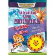 Sa invatam rapid matematica. Clasa 3