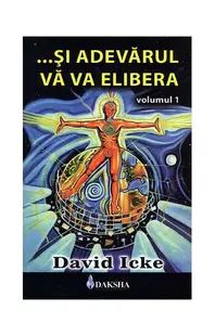 Și adevărul vă va elibera (Vol. 1) - Paperback brosat - David Icke