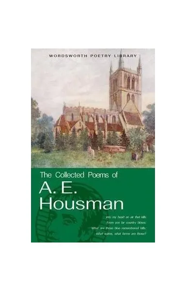 The Collected Poems of A.E. Housman - Paperback brosat - A.E. Housman