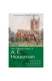 The Collected Poems of A.E. Housman - Paperback brosat - A.E. Housman