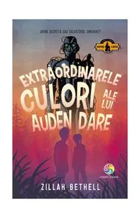Extraordinarele culori ale lui Auden Dare - Paperback brosat - Zillah Bethell