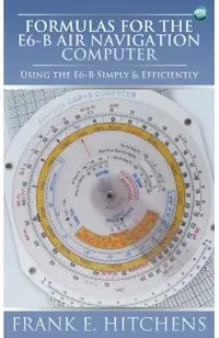 Formulas for the E6-B Air Navigation Computer