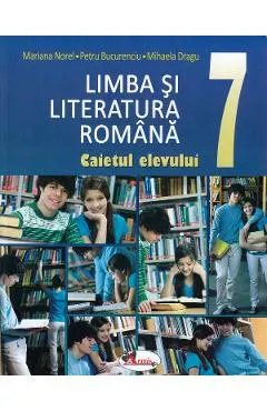 Limba romana - Clasa 7 - Caietul elevului