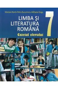 Limba romana - Clasa 7 - Caietul elevului