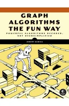 Graph Algorithms the Fun Way