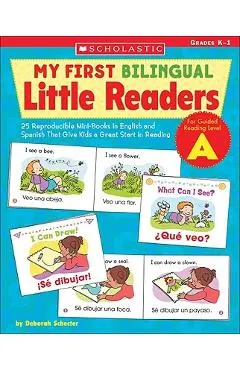 My First Bilingual Little Readers: Level a: 25 Reproducible Mini-Books in English and Spanish That Give Kids a Great Start in Reading