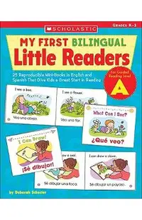 My First Bilingual Little Readers: Level a: 25 Reproducible Mini-Books in English and Spanish That Give Kids a Great Start in Reading