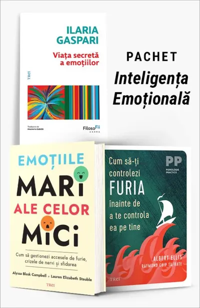 Pachet Inteligența Emoțională. Viața secretă a emoțiilor/Emoțiile mari ale celor mici/Cum să-ți controlezi furia înainte de a te controla ea pe tine