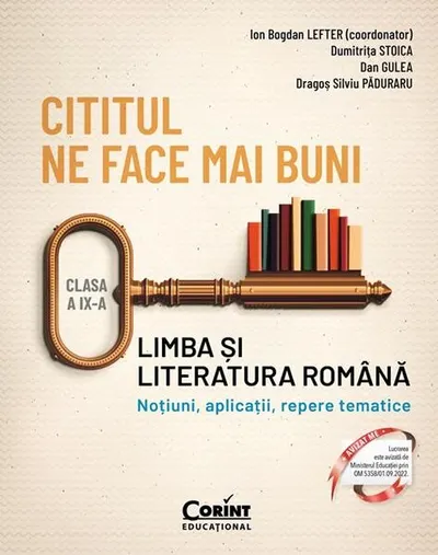 Cititul ne face mai buni. Limba și literatura română. Noțiuni, aplicații, repere tematice. Clasa a IX-a - Paperback brosat - Dan Gulea, Dragoș Silviu Păduraru, Dumitriţa Stoica