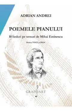 Poemele pianului. 10 lieduri pe versuri de Mihai Eminescu