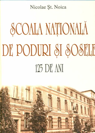 Scoala nationala de poduri si sosele. 125 de ani