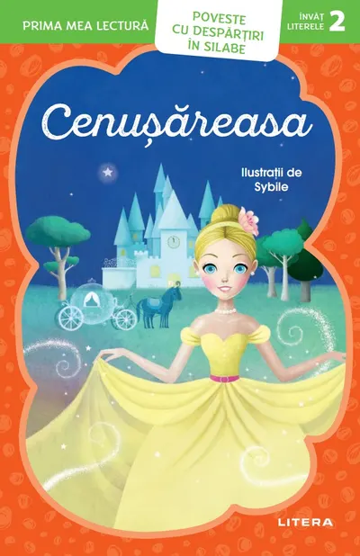 Prima mea lectura. Cenusareasa. Poveste cu despartiri in silabe (Nivelul 2)