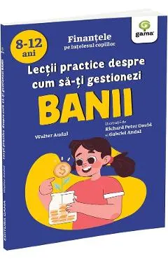 Lectii practice despre cum sa-ti gestionezi banii