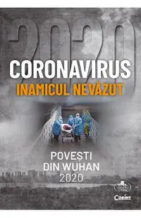 eBook Coronavirus, inamicul nevazut. Povesti din Wuhan 2020