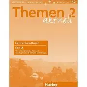 Themen aktuell 2, Lehrerhandbuch Teil A