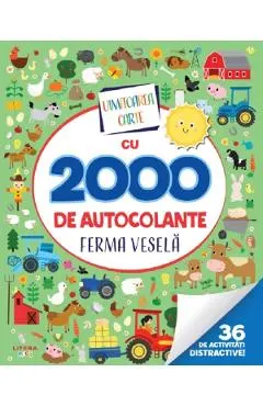Uimitoarea carte cu 2000 de autocolante. Ferma vesela