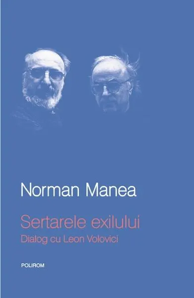Sertarele exilului. Dialog cu Leon Volovici - Hardcover - Norman Manea