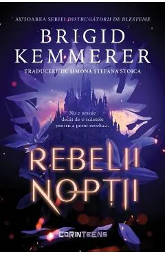 Rebelii noptii. Seria Rebelii noptii Vol.1