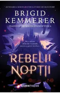 Rebelii noptii. Seria Rebelii noptii Vol.1