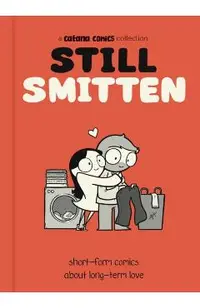 Still Smitten: Short-Form Comics about Long-Term Love