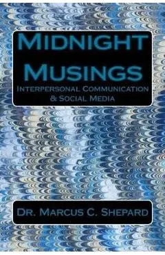 Midnight Musings: Interpersonal Communication & Social Media