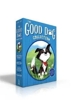 The Good Dog Collection: Home Is Where the Heart Is; Raised in a Barn; Herd You Loud and Clear; Fireworks Night