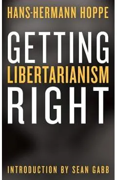 Getting Libertarianism Right