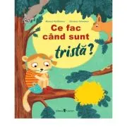 Ce fac cand sunt trista?