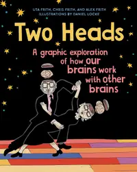 Two Heads: Where Two Neuroscientists Explore How Our Brains Work with Other Brains