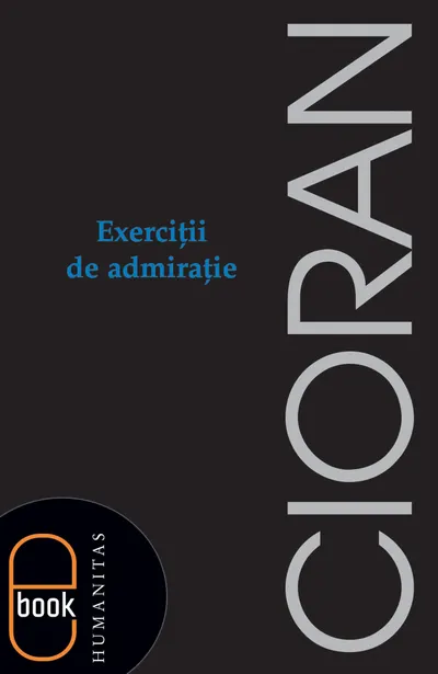 Exerciţii de admiraţie (ebook)