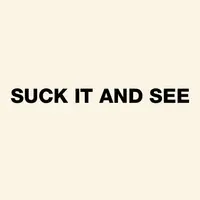 Suck It And See - Vinyl