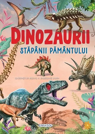 Dinozaurii, stăpânii pământului - Hardcover - ***