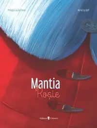 Mantia roșie - Hardcover - Philippe Lekermeier