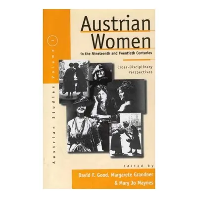 Austrian Women in the Nineteenth and Twentieth Centuries