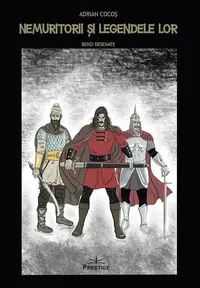 Nemuritorii și Legendele Lor - Benzi Desenate - Paperback brosat - Adrian Cocoș