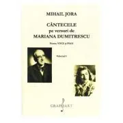 Cantecele pe versuri de Mariana Dumitrescu pentru voce si pian Volumul 1 si 2