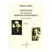 Cantecele pe versuri de Mariana Dumitrescu pentru voce si pian Volumul 1 si 2