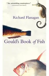 Gould's Book of Fish: A Novel in 12 Fish