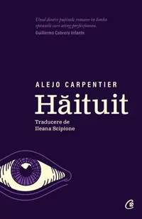 Hăituit - Paperback brosat - Alejo Carpentier
