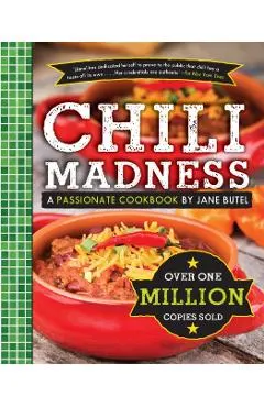 Chili Madness: A Passionate Cookbook by Jane Butel