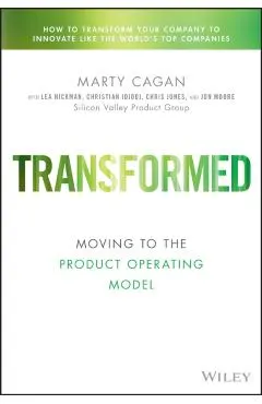 Transformed: Becoming a Product-Driven Company