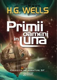 Primii oameni în Lună - Paperback brosat - Herbert George Wells