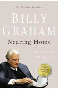 Nearing Home: Life, Faith, and Finishing Well