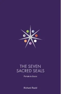The Seven Sacred Seals: Portals To Grace