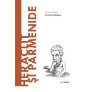 Volumul 29. Descopera Filosofia. Heraclit si Parmenide